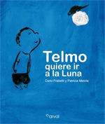 TELMO QUIERE IR A LA LUNA.NARVAL-DURA-INF