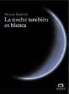 LA NOCHE TAMBIEN ES BLANCA