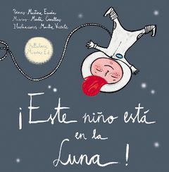 ESTE NIÑO ESTA EN LA LUNA+CD