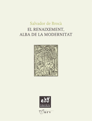 RENAIXEMENT, ALBA DE LA MODERNITAT