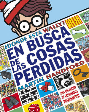 ¿DONDE ESTA WALLY? EN BUSCA DE LAS COSAS PERDIDAS (COLECCION ¿DONDE ESTA WALLY?)