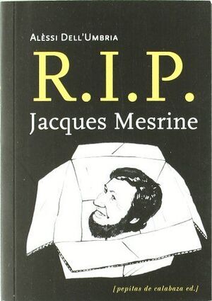 R.I.P. JACQUES MESRINE