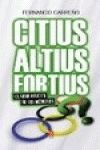 CITIUS, ALTIUS, FORTIUS. ATANOR-RUST
