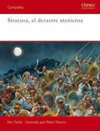 SIRACUSA, EL DESASTRE ATENIENSE. OSPREY PUBLISHING-CAMPAÑAS-DURA