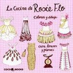 COCINA DE ROSIE FLO,LA.COCOBOOKS