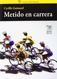 METIDO EN CARRERA.CULTURA CICLISTA