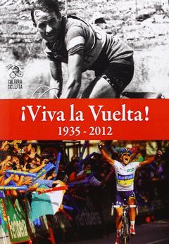 VIVA LA VUELTA 1935-2012.CULTURA CICLISTA