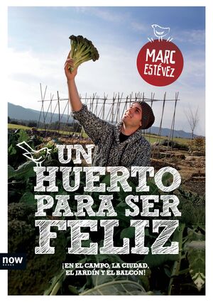 HUERTO PARA SER FELIZ,UN.NOW BOOKS