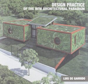 LA PRACTICA PROYECTUAL DEL NUEVO PARADIGMA EN ARQUITECTURA