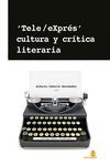 TELE EXPRÉS, CULTURA Y CRÍTICA LITERARIA