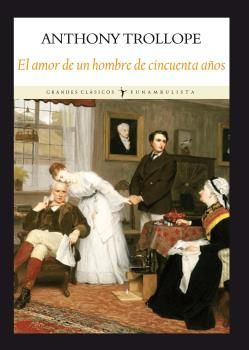 AMOR DE UN HOMBRE DE CINCUENTA AÑOS,EL. FUNAMBULISTA-GRANDES CLASICOS-DURA