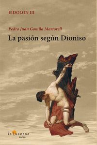LA PASIÓN SEGÚN DIONISO