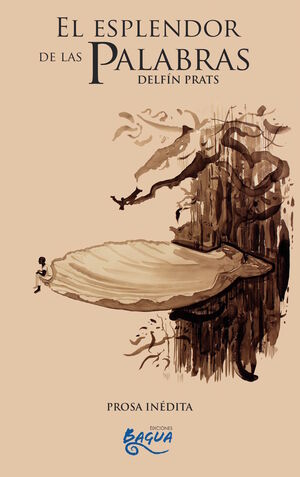 EL ESPLENDOR DE LAS PALABRAS