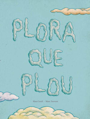 PLORA QUE PLOU