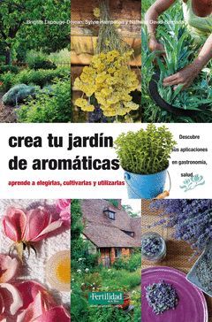 CREA TU JARDIN DE AROMATICAS. FERTILIDAD