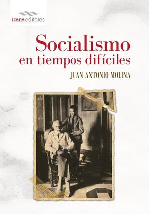 SOCIALISMO EN TIEMPOS DIFÍCILES