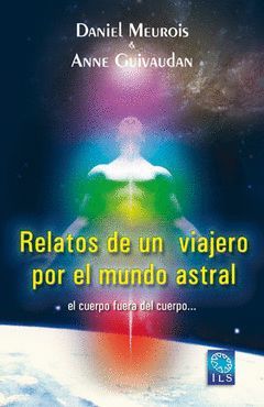 RELATOS DE UN VIAJERO POR EL MUNDO ASTRAL.ISTHAR-RUST