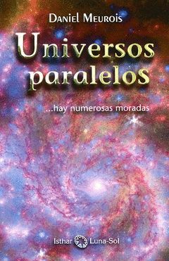 UNIVERSOS PARALELOS ...HAY NUMEROSAS MORADAS