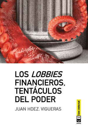 LOBBIES FINANCIEROS.CLAVE INTELECTUAL. CLAVE INTELECTUAL-RUST