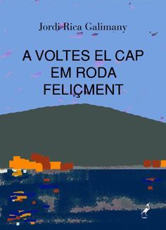 A VOLTES AL CAP EM RODA FELIÇMENT