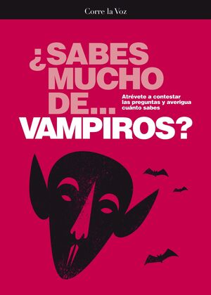 VAMPIROS.SABES MUCHO DE.CORRE LA VOZ