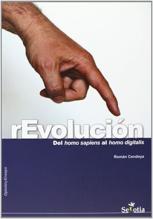 REVOLUCION (DEL HOMO SAPIENS AL HOMO DIGITALIS)