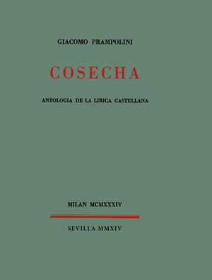 COSECHA. ANTOLOGÍA DE LA LÍRICA CASTELLANA. EDICIÓN DE GIACOMO PRAMPOLINI