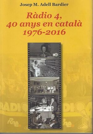 RÀDIO 4, 40 ANYS EN CATALÀ. 1976-2016