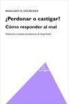 ¿PERDONAR O CASTIGAR? COMO RESPONDER AL MAL