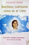MATTHEW CUENTAME COMO ES EL CIELO