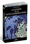 LEYENDA DE LOS OCHO GUERREROS PERRO,LA.QUATERNI-RUST