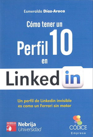COMO TENER UN PERFIL 10 EN LINKED IN