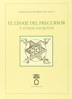 EL LINAJE DEL PRECURSOR Y OTROS ESCRITOS