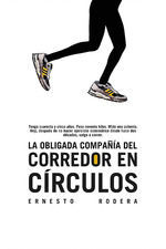 OBLIGADA COMPAÑIA DEL CORREDOR EN CIRCULOS. MENOSLOBOS-DURA