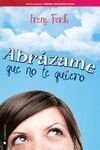 ABRÁZAME QUE NO TE QUIERO. ROMANTICA-RUST