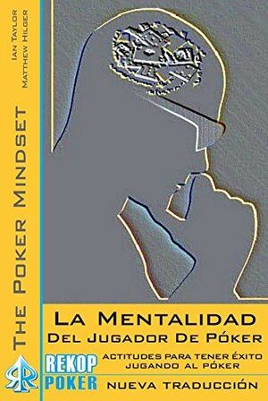 LA MENTALIDAD DEL JUGADOR DE PÓKER