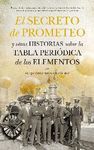 SECRETO DE PROMETEO Y OTRAS HISTORIAS SOBRE LA TABLA PERIODICA DE LOS ELEMENTOS,EL.GUADALMAZAN-RUST