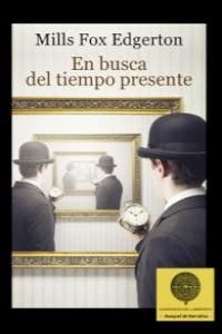 EN BUSCA DEL TIEMPO PRESENTE