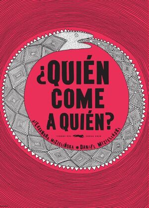 ¿QUIÉN COME A QUIÉN? LIBROS DEL ZORRO ROJO-ILUSTRADO