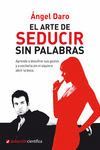 ARTE DE SEDUCIR SIN PALABRAS, EL