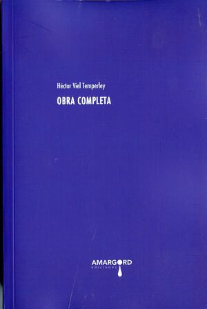 OBRA COMPLETA (HECTOR VIEL TEMPERLEY).AMARGORD EDICIONES