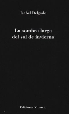 LA SOMBRA LARGA DEL SOL DE INVIERNO