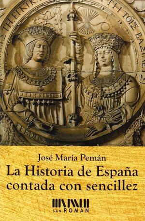 HISTORIA DE ESPAÑA CONTADA CON SENCILLEZ. SAN ROMAN