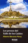 LOS PRESOS DEL VALLE DE LOS CAIDOS