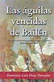 AGUILAS VENCIDAS DE BAILEN