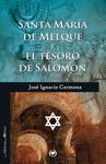 SANTA MARIA DE MELQUE Y EL TESORO DE SALOMON. LIBROS DEL OLIVO