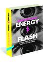 ,ENERGY FLASH.CONTRA-RUST