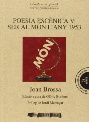 POESIA ESCENICA V: SER AL MON, L'ANY 1953