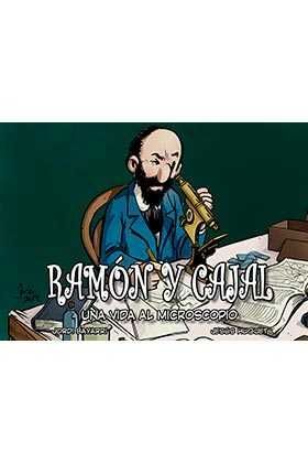 RAMON Y CAJAL/UNA VIDA AL MICROSCOPIO