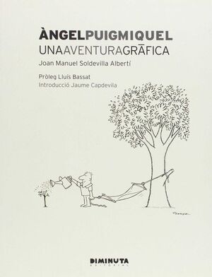 ANGEL PUIGMIQUEL. UNA AVENTURA GRAFICA